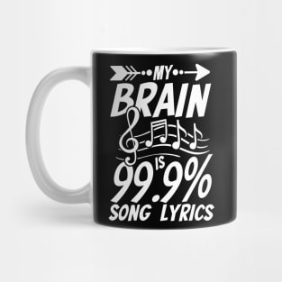 My Brain Is 99.9% Song Lyrics Mug